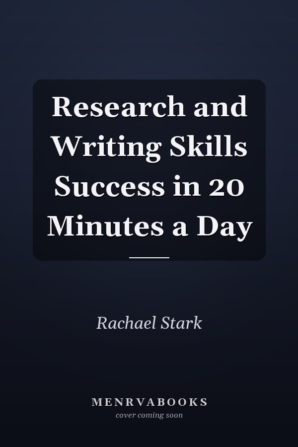 Research and Writing Skills Success in 20 Minutes a Day