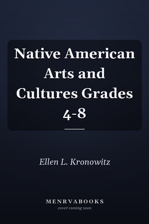 Native American Arts and Cultures Grades 4-8