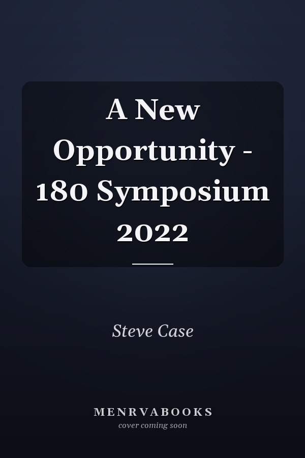 A New Opportunity - 180 Symposium 2022