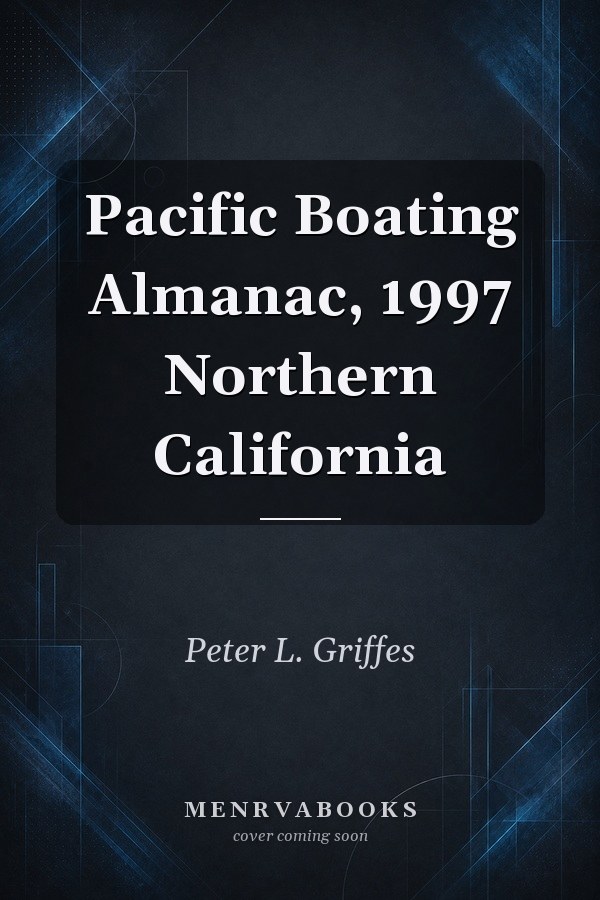 Pacific Boating Almanac, 1997 Northern California