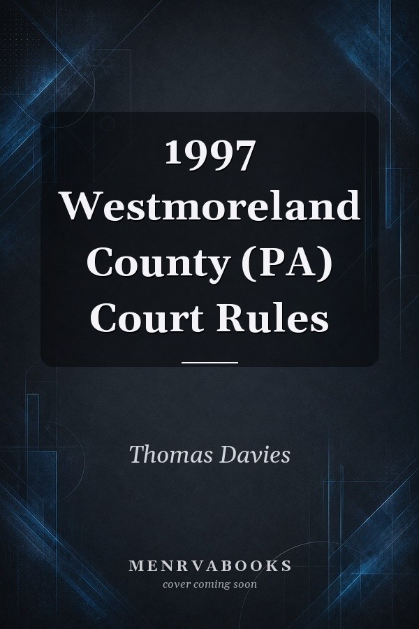 1997 Westmoreland County (PA) Court Rules