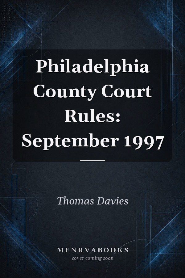 Philadelphia County Court Rules: September 1997
