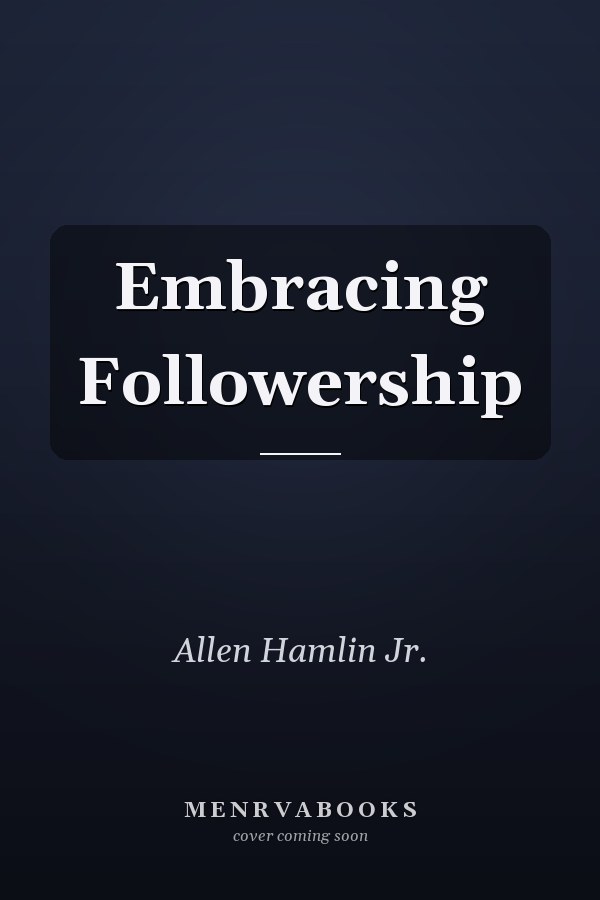 Embracing Followership
