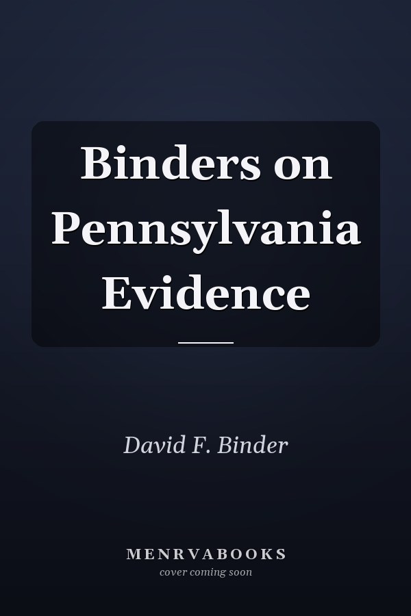 Binders on Pennsylvania Evidence