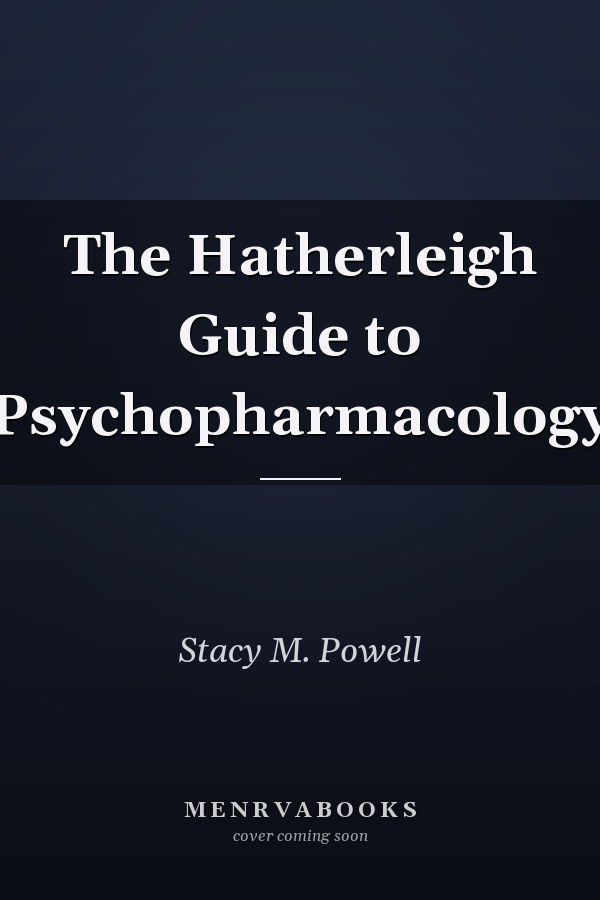 The Hatherleigh Guide to Psychopharmacology