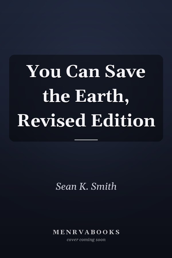 You Can Save the Earth, Revised Edition