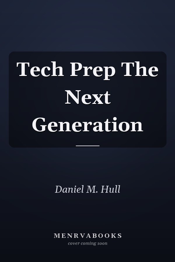 Tech Prep The Next Generation