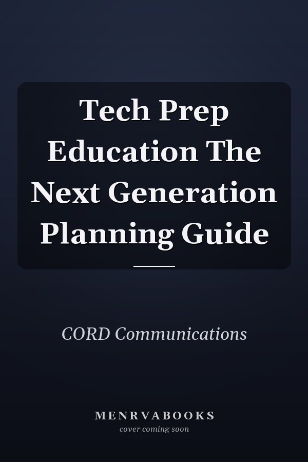 Tech Prep Education The Next Generation Planning Guide