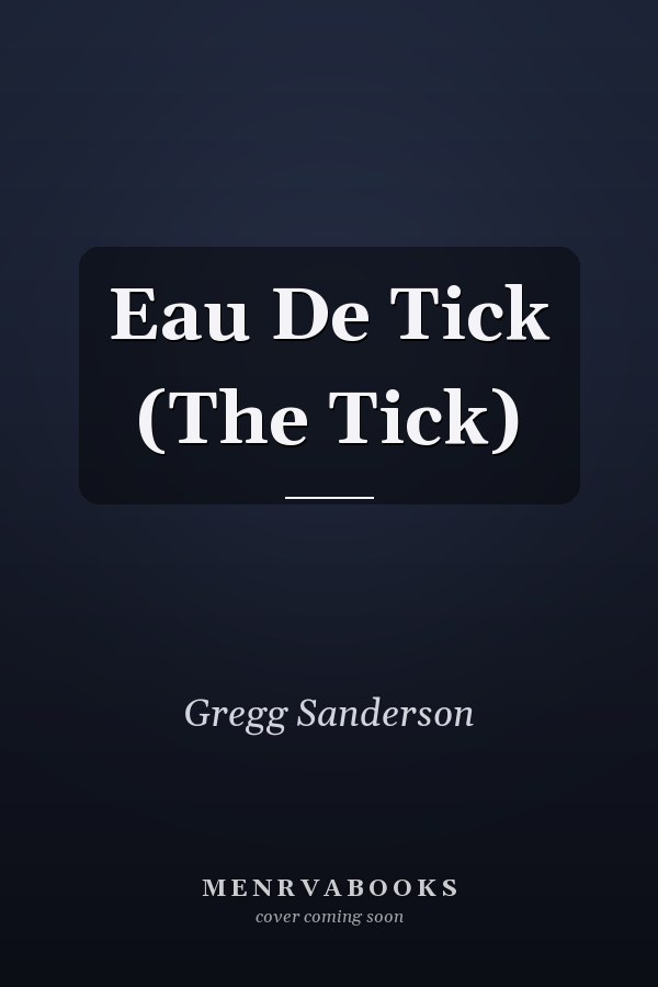 Eau De Tick (The Tick)