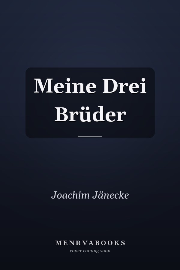 Meine Drei Brüder
