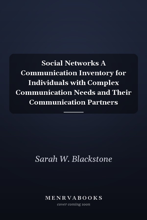 Social Networks A Communication Inventory for Individuals with Complex Communication Needs and Their Communication Partners