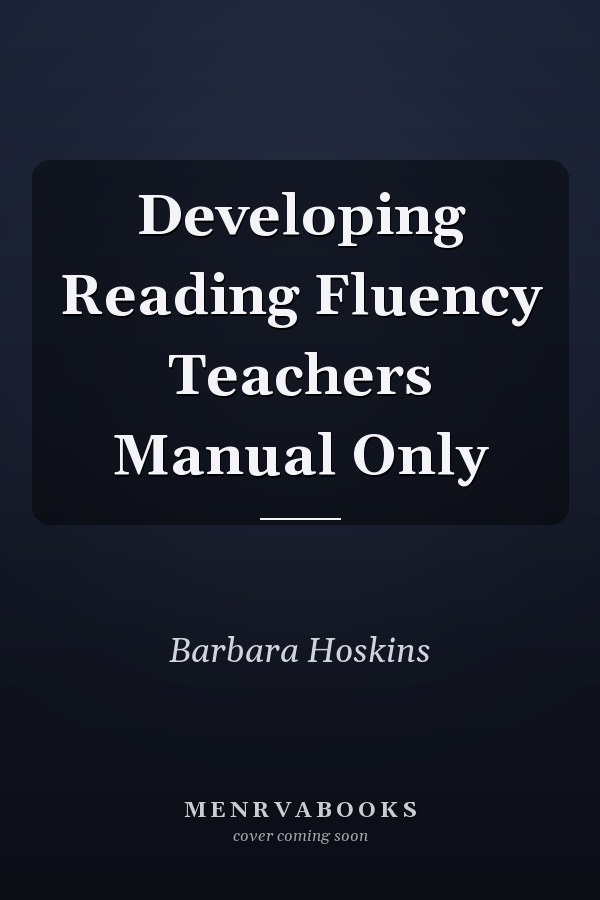 Developing Reading Fluency Teachers Manual Only