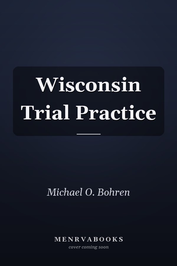 Wisconsin Trial Practice