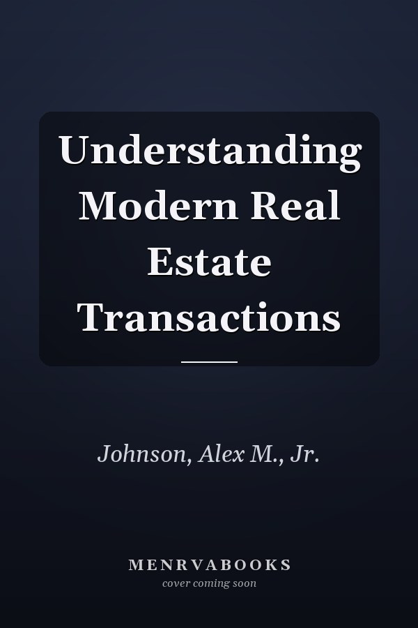 Understanding Modern Real Estate Transactions