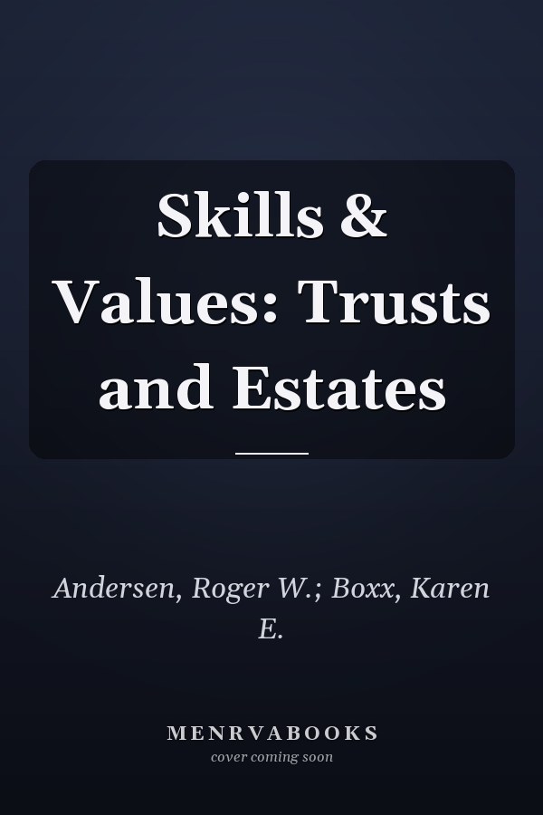 Skills & Values: Trusts and Estates