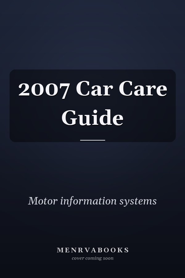 2007 Car Care Guide