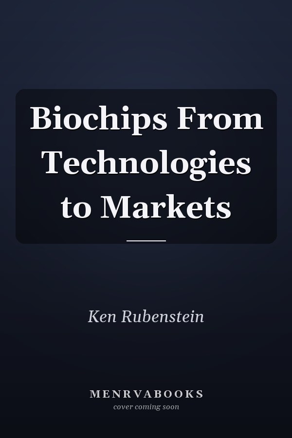 Biochips From Technologies to Markets