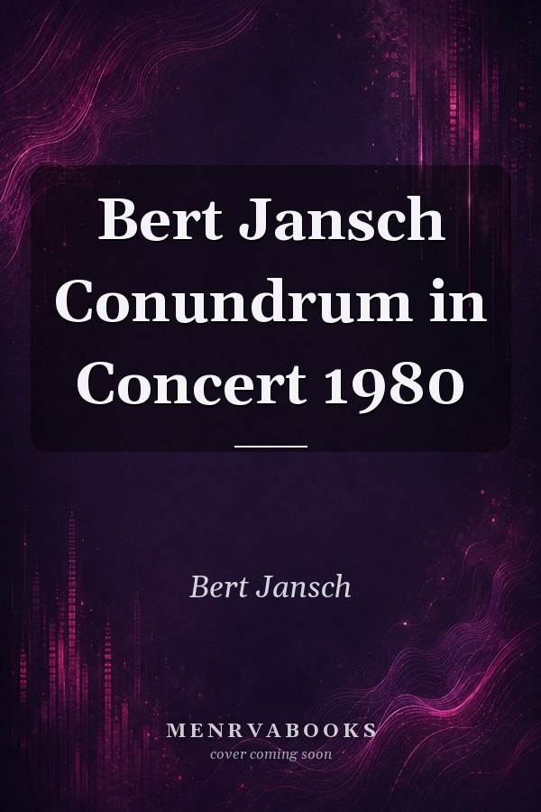 Bert Jansch Conundrum in Concert 1980