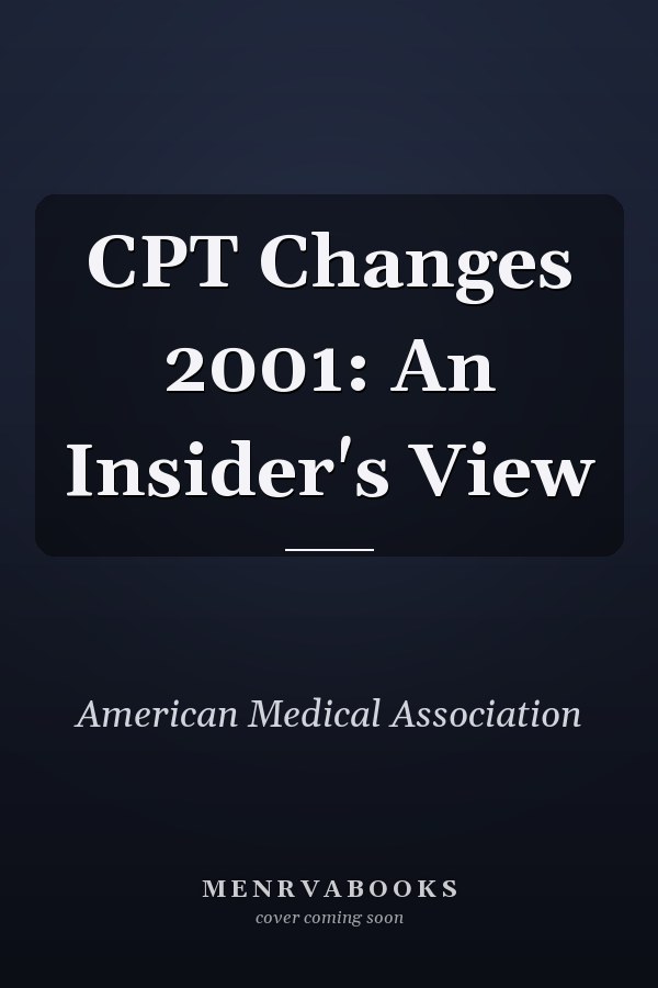 CPT Changes 2001: An Insider's View