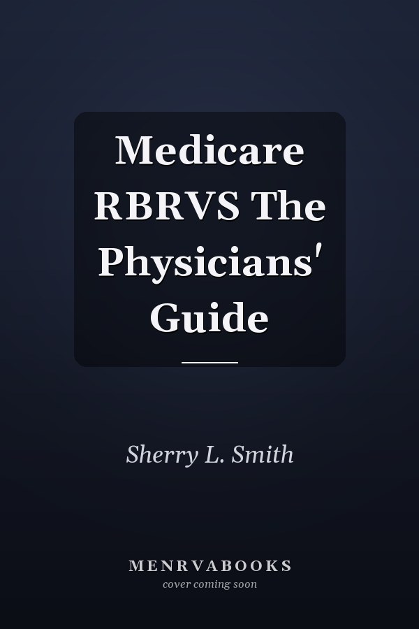 Medicare RBRVS The Physicians' Guide