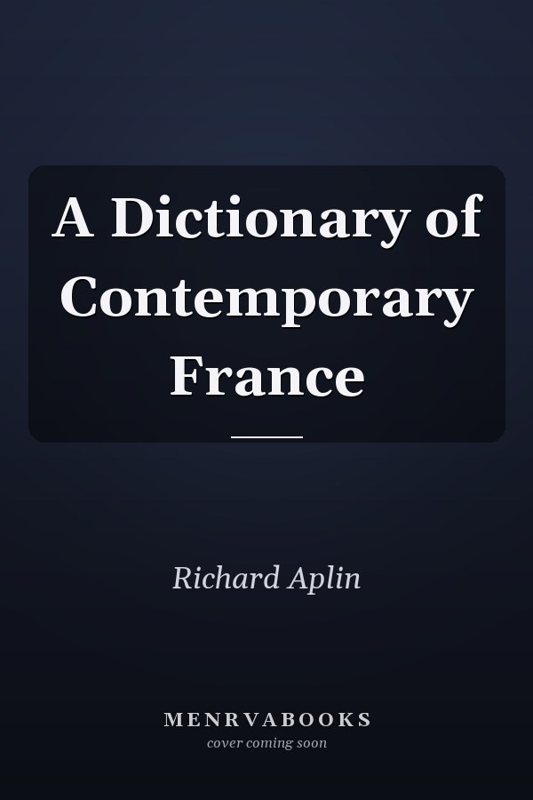 A Dictionary of Contemporary France