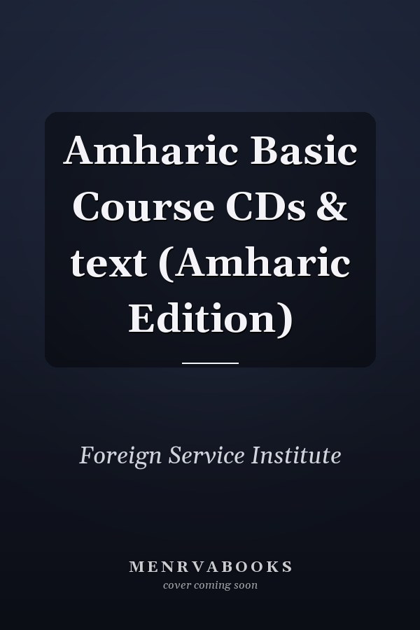 Amharic Basic Course CDs & text (Amharic Edition)