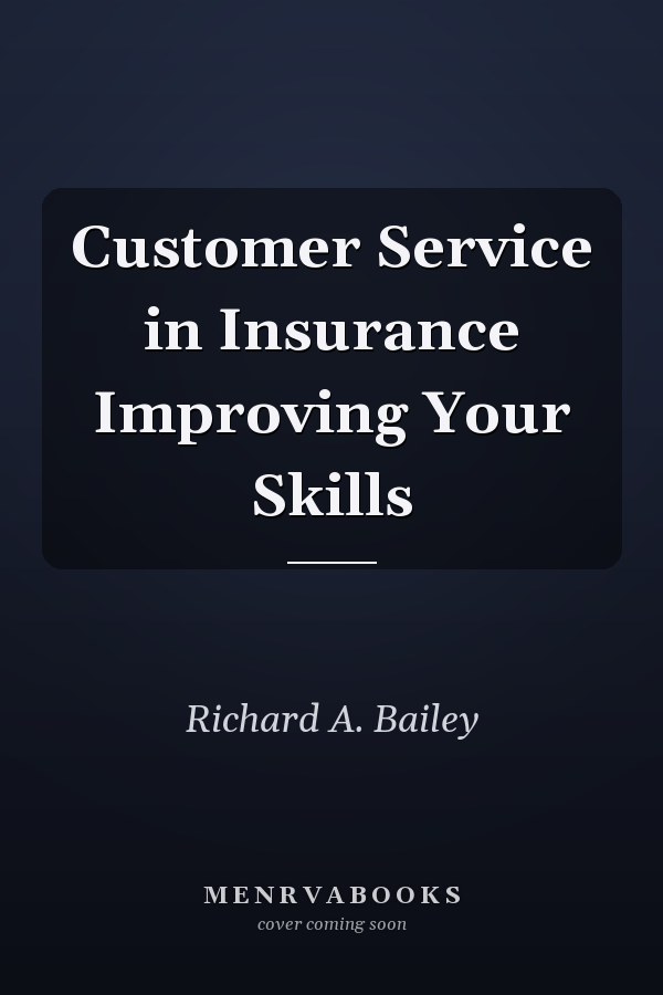 Customer Service in Insurance Improving Your Skills