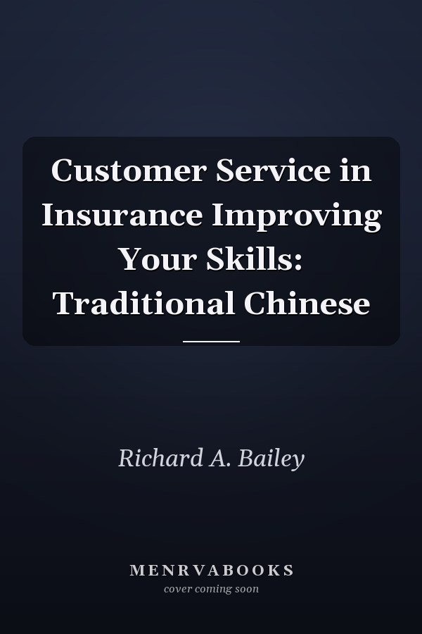Customer Service in Insurance Improving Your Skills: Traditional Chinese