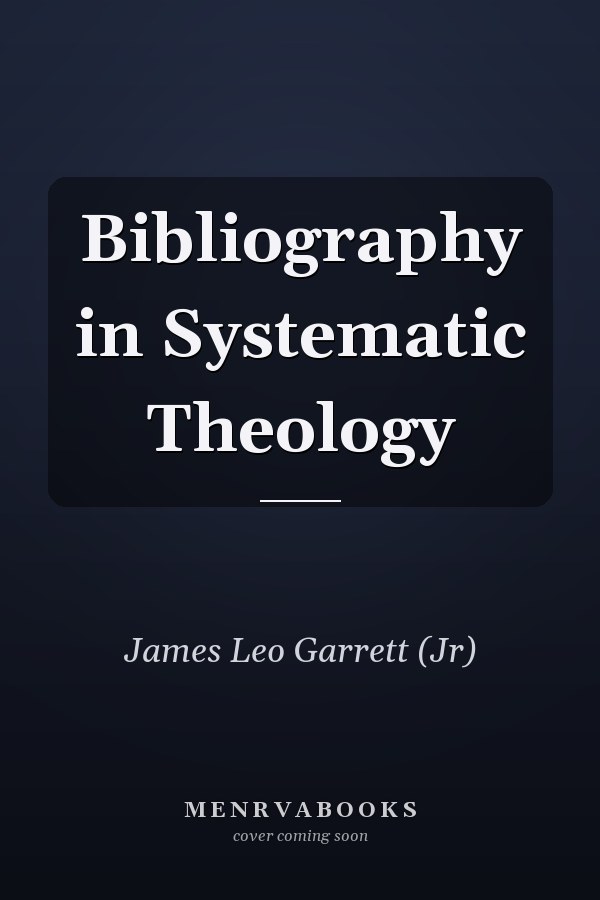 Bibliography in Systematic Theology