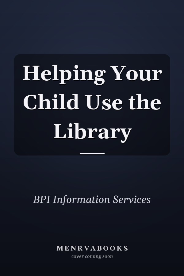 Helping Your Child Use the Library