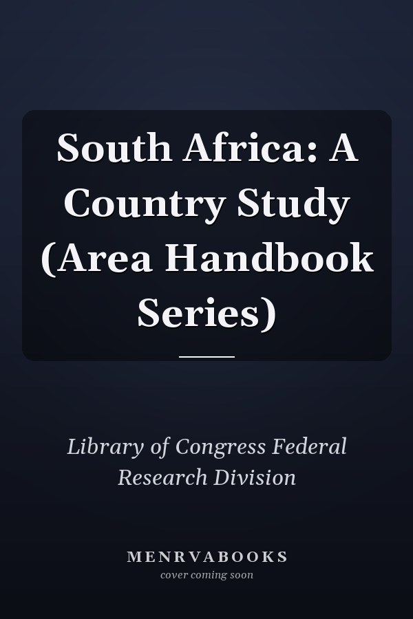 South Africa: A Country Study (Area Handbook Series)