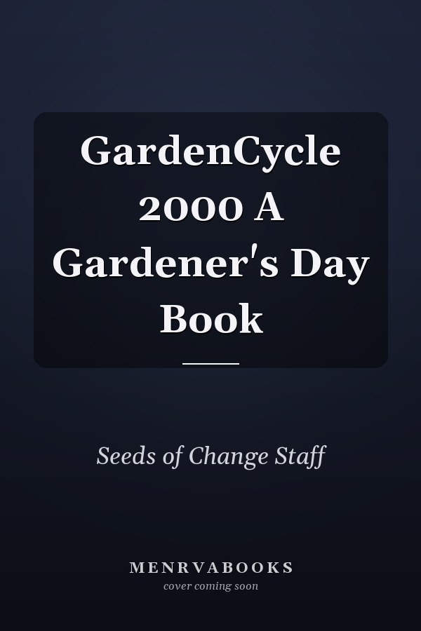 GardenCycle 2000 A Gardener's Day Book