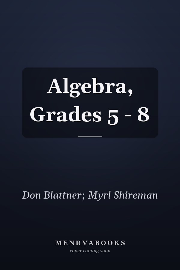 Algebra, Grades 5 - 8
