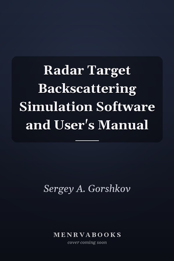 Radar Target Backscattering Simulation Software and User's Manual