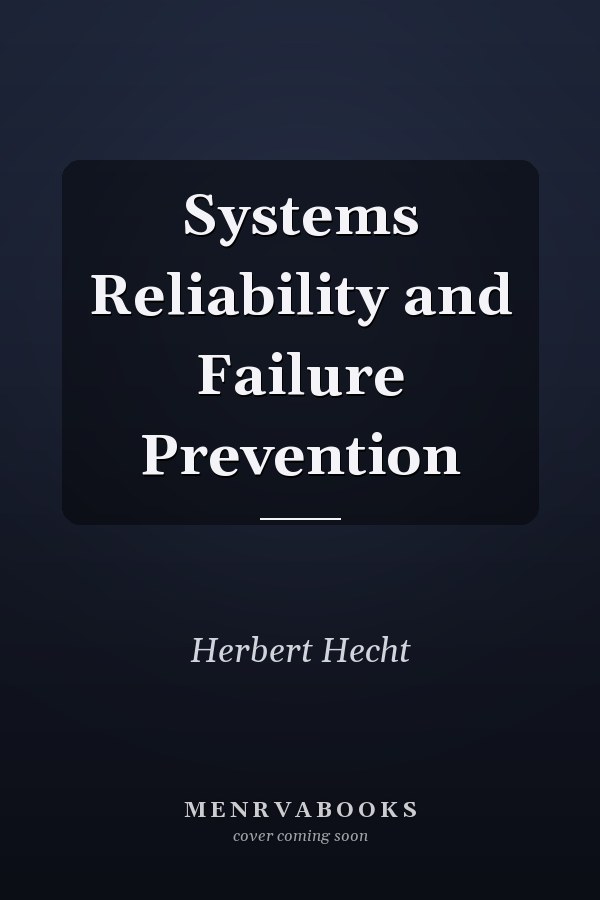 Systems Reliability and Failure Prevention