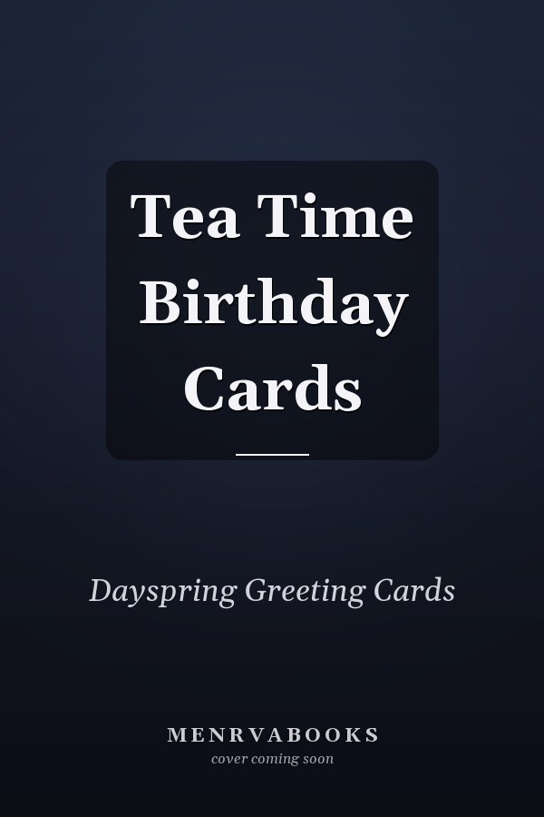 Tea Time Birthday Cards