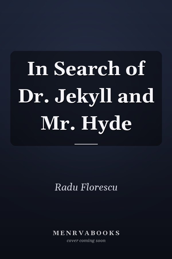 In Search of Dr. Jekyll and Mr. Hyde