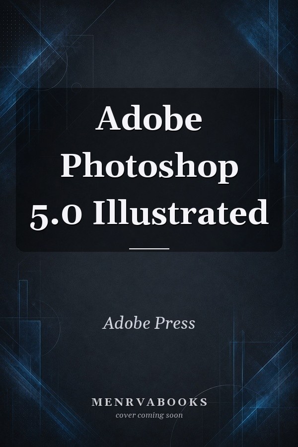 Adobe Photoshop 5.0 Illustrated