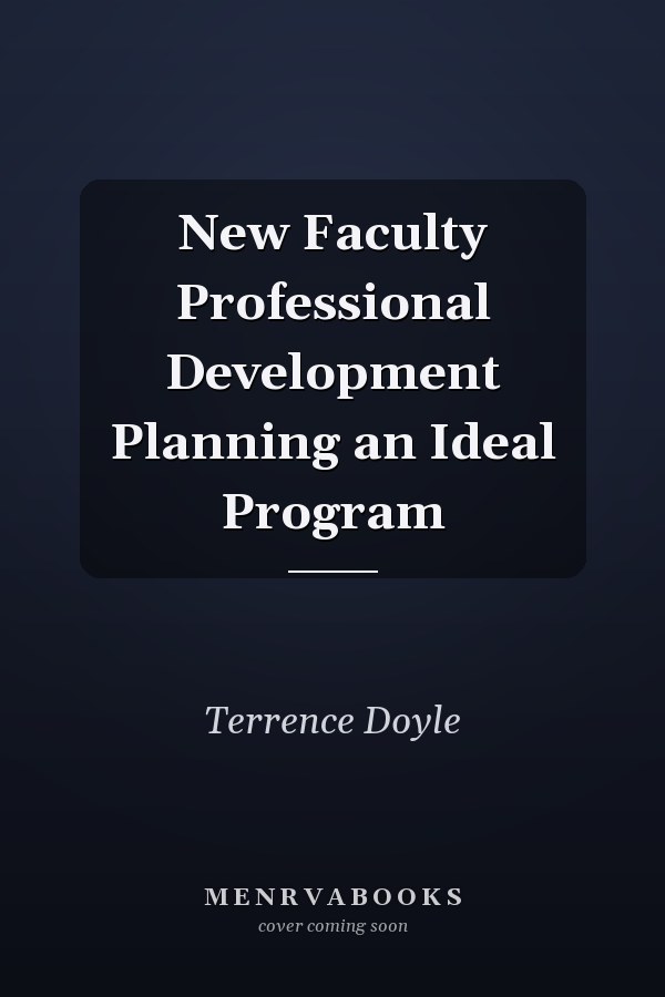 New Faculty Professional Development Planning an Ideal Program