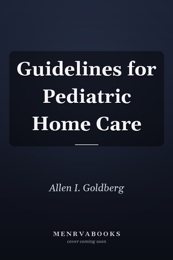 Guidelines for Pediatric Home Care