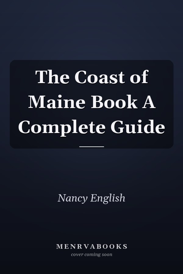 The Coast of Maine Book A Complete Guide