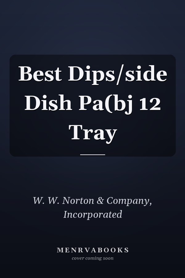 Best Dips/Side Dish Recipes