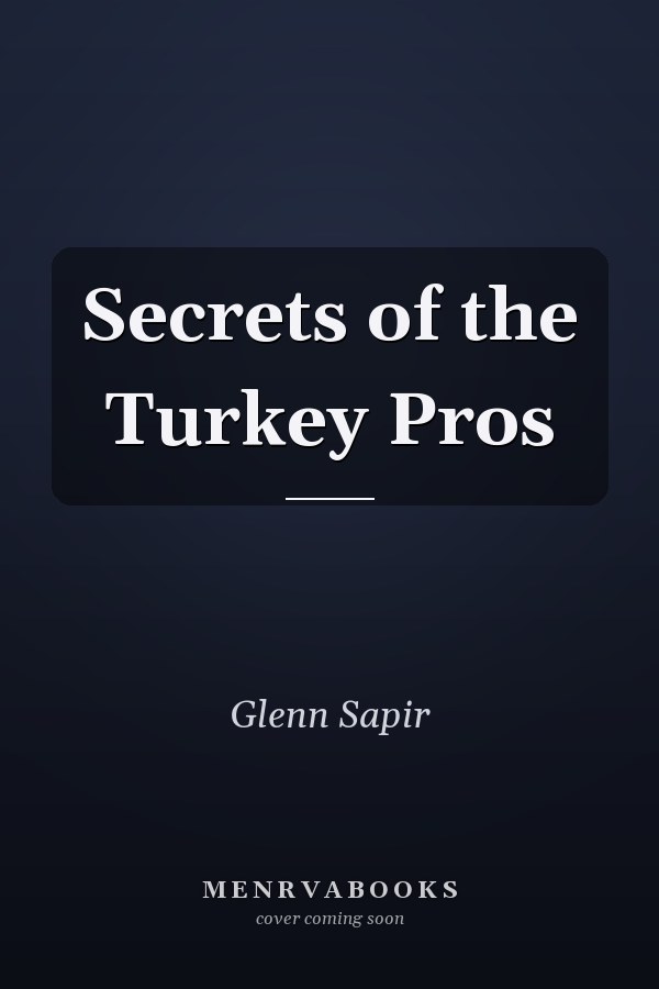 Secrets of the Turkey Pros