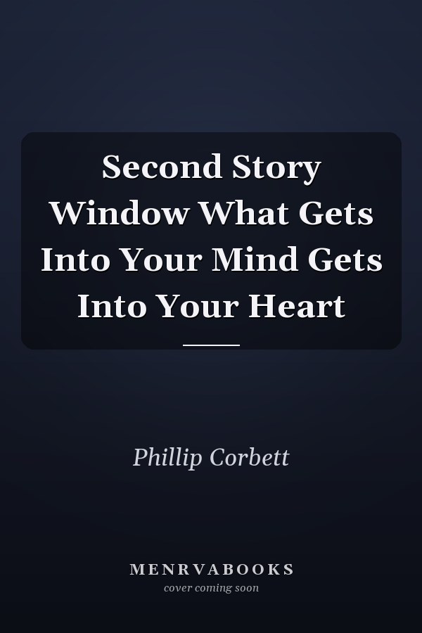 Second Story Window What Gets Into Your Mind Gets Into Your Heart