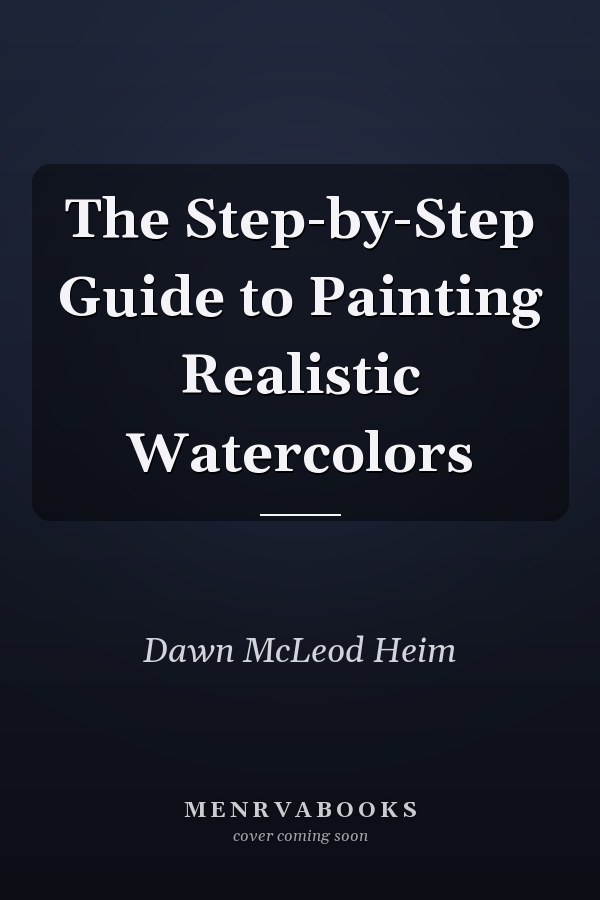 The Step-by-Step Guide to Painting Realistic Watercolors