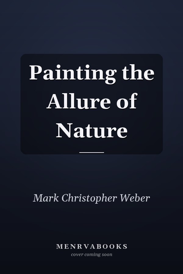 Painting the Allure of Nature