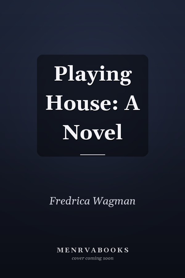 Playing House: A  Novel