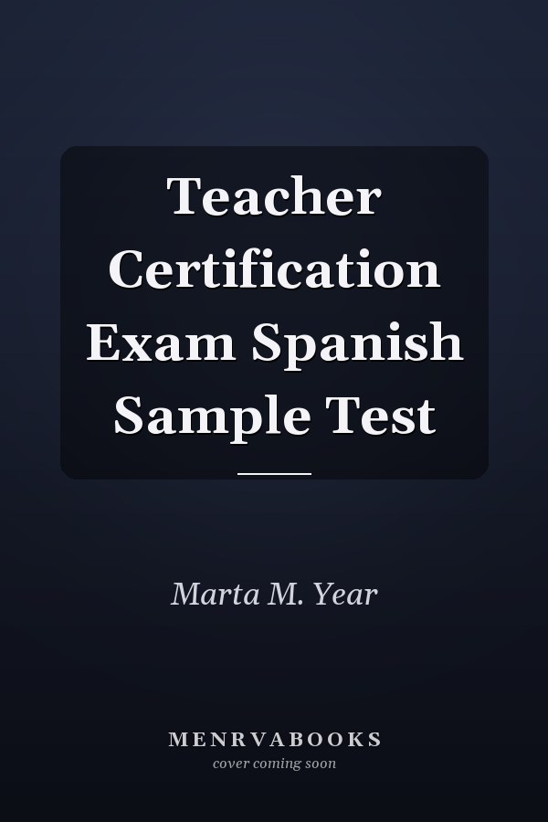 Teacher Certification Exam Spanish Sample Test