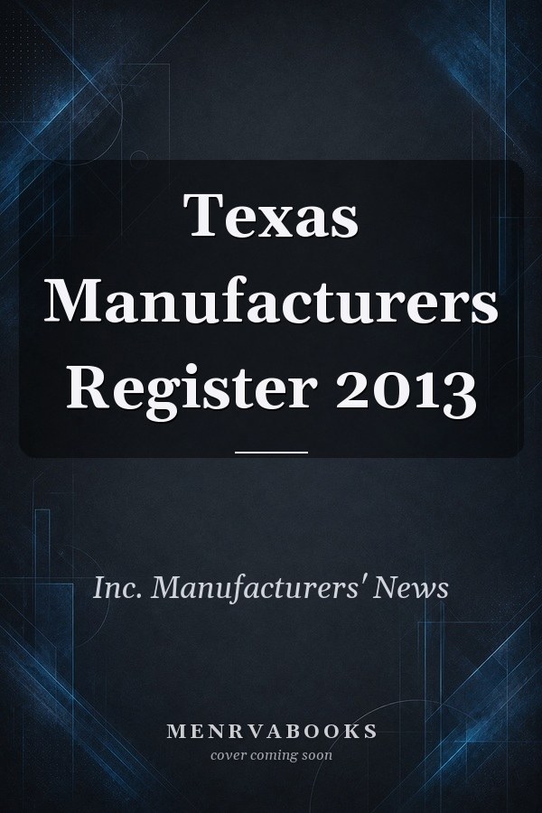 Texas Manufacturers Register 2013