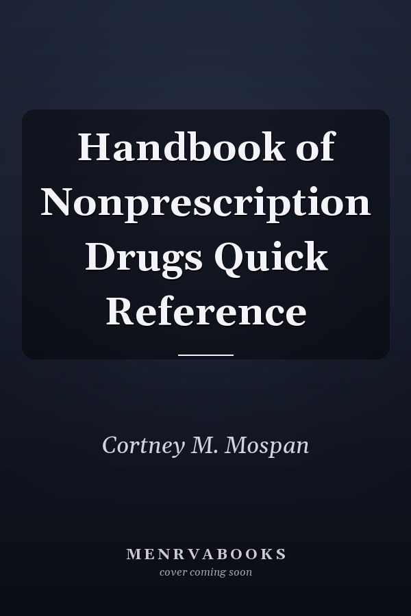 Handbook of Nonprescription Drugs Quick Reference